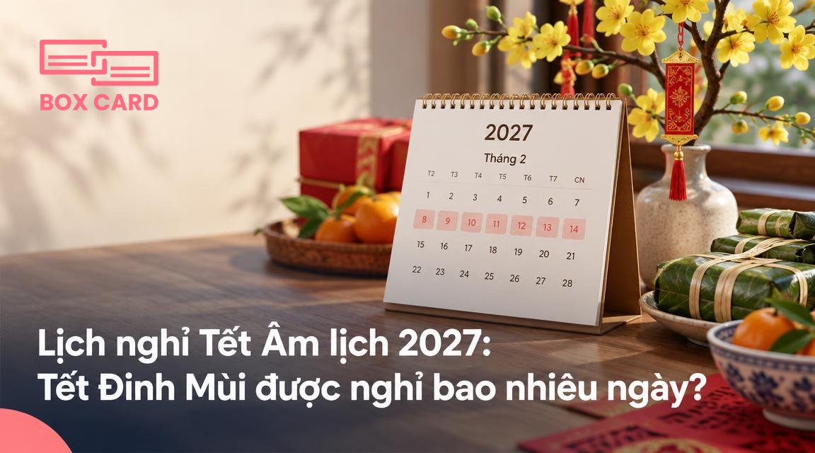 Lịch nghỉ Tết Âm lịch 2027: Tết Đinh Mùi được nghỉ bao nhiêu ngày?