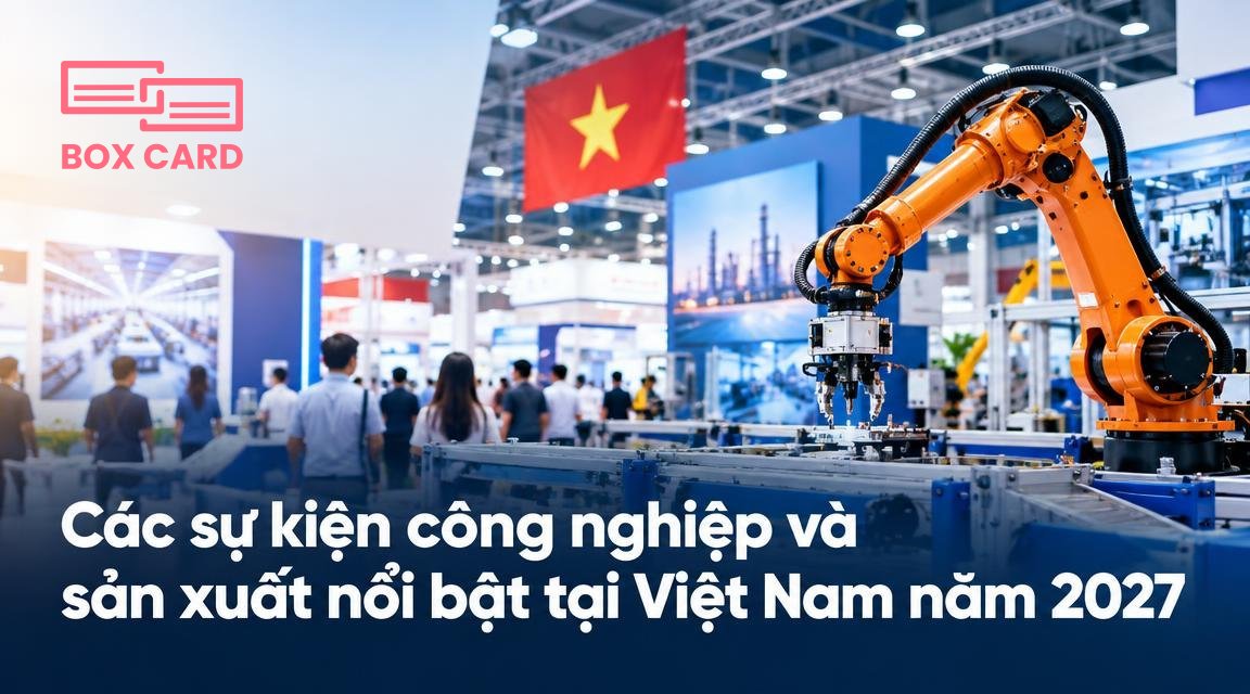 Các sự kiện công nghiệp và sản xuất nổi bật tại Việt Nam năm 2027