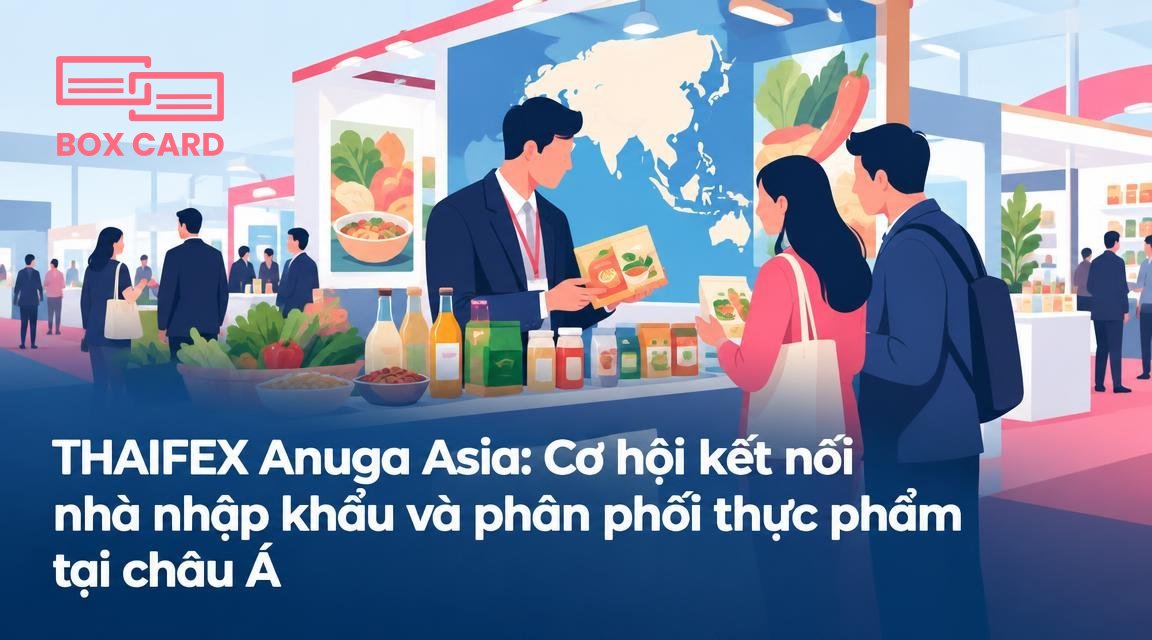 THAIFEX Anuga Asia: Cơ hội kết nối nhà nhập khẩu và phân phối thực phẩm tại châu Á