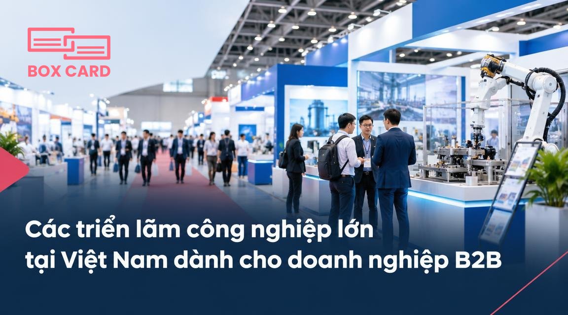 Các triển lãm công nghiệp lớn tại Việt Nam dành cho doanh nghiệp B2B