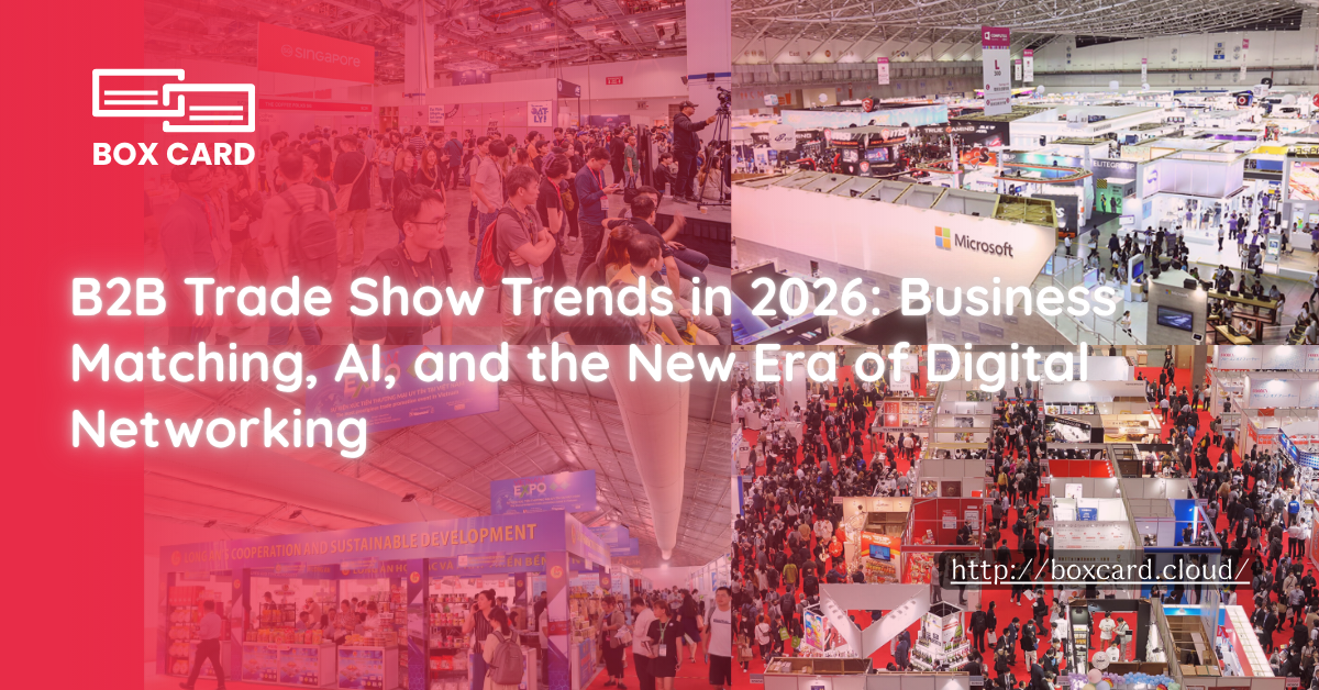 B2B Trade Show Trends in 2026: Business Matching, AI, and the New Era of Digital Networking