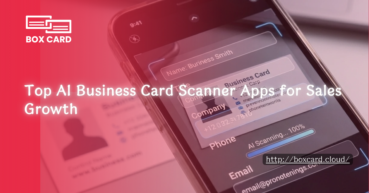 Top AI Business Card Scanner Apps for Sales Growth