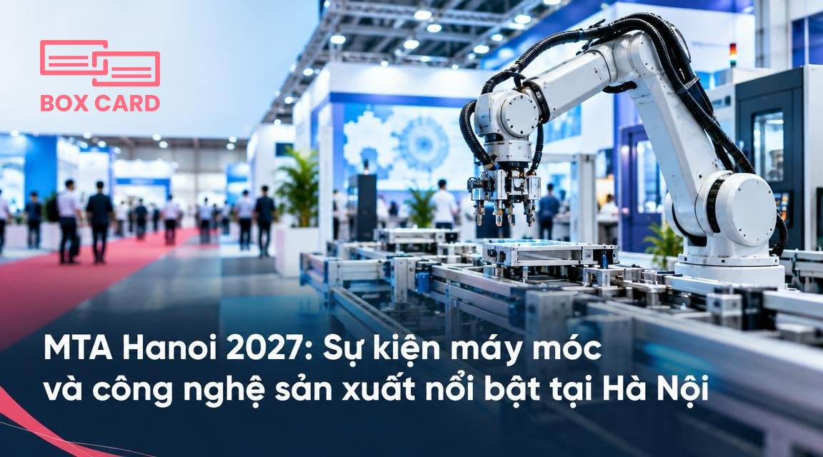 MTA Hanoi 2027: Sự kiện máy móc và công nghệ sản xuất nổi bật tại Hà Nội