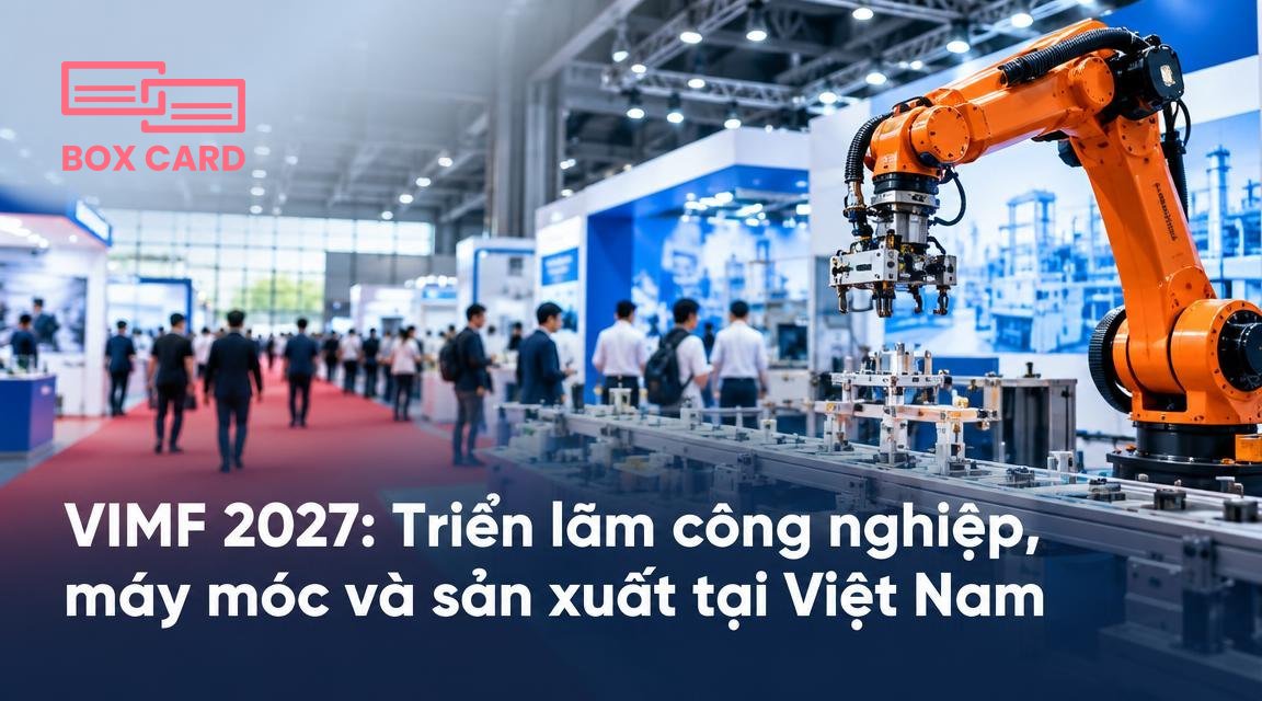 VIMF 2027: Triển lãm công nghiệp, máy móc và sản xuất tại Việt Nam