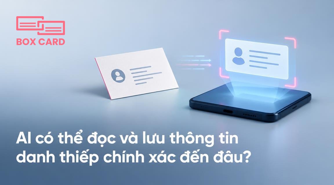 AI có thể đọc và lưu thông tin danh thiếp chính xác đến đâu?
