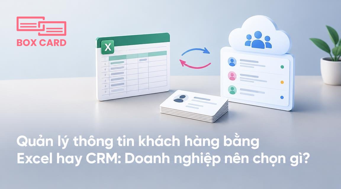 Quản lý thông tin khách hàng bằng Excel hay CRM: Doanh nghiệp nên chọn gì?