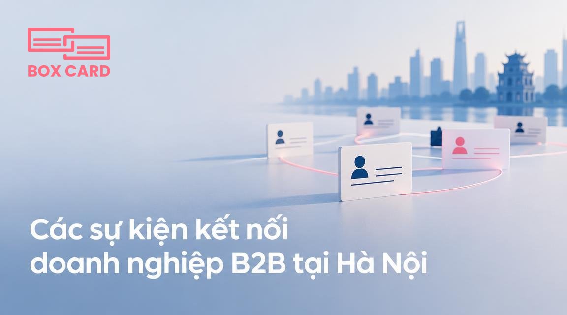 Các sự kiện kết nối doanh nghiệp B2B tại Hà Nội